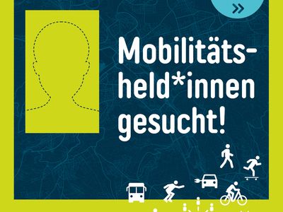 Stuttgart steigt um Mobilitätshelden Mobilitätsheld*innen gesucht